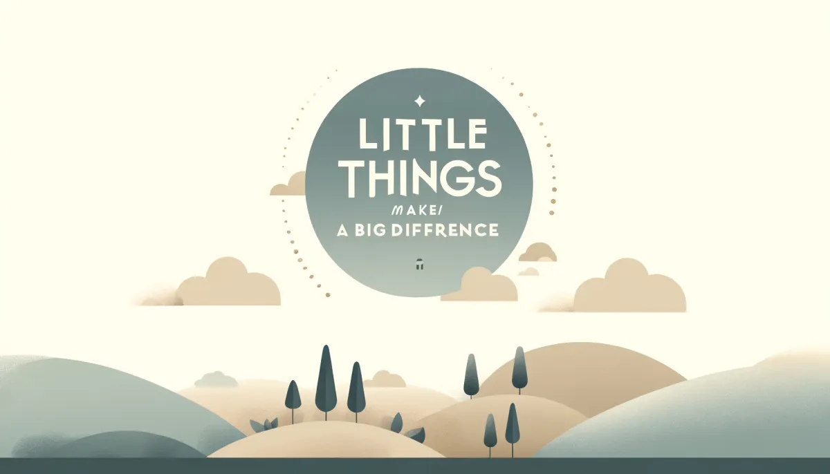 little things make a big difference - KerryMorrison.com